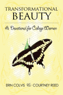 Transformational Beauty: A Devotional for College Women (Full Color)