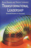Transformational Leadership: Shared Dreams to Succeed