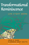 Transformational Reminiscence: Life Story Work