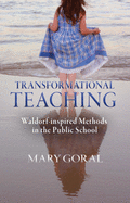 Transformational Teaching: Waldorf-Inspired Methods in the Public School