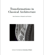 Transformations in Classical Architecture: New Directions in Research and Practice