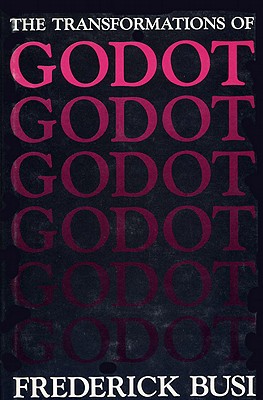 Transformations of Godot - Busi, Frederick