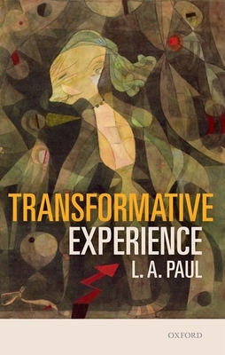 Transformative Experience - Paul, L. A.