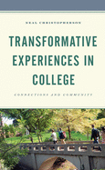 Transformative Experiences in College: Connections and Community
