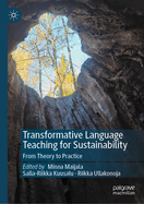 Transformative Language Teaching for Sustainability: From Theory to Practice