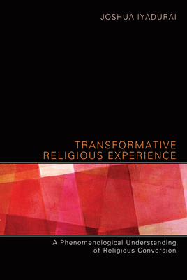 Transformative Religious Experience - Iyadurai, Joshua