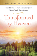 Transformed by Heaven