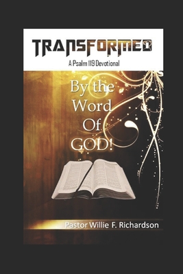 Transformed by the Word - Richardson, Willie F
