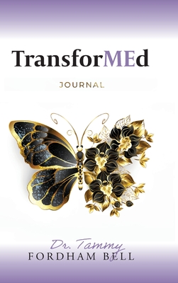 TransforMEd Journal - Bell, Tammy Fordham, Dr.