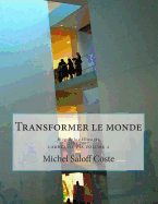 Transformer Le Monde: Biographie Illustree