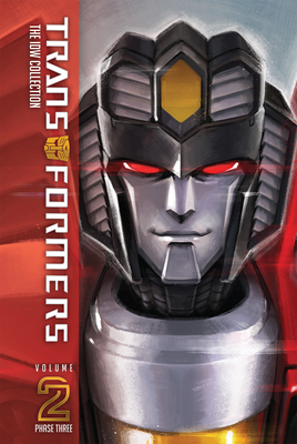 Transformers: The IDW Collection Phase Three, Vol. 2 - Scott, Mairghread, and Barber, John, and Roberts, James