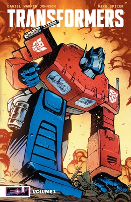 Transformers Vol. 1: Robots in Disguise - Johnson, Daniel