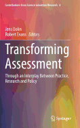 Transforming Assessment: Through an Interplay Between Practice, Research and Policy