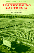 Transforming California: A Political History of Land Use and Development
