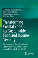 Transforming Coastal Zone for Sustainable Food and Income Security: Proceedings of the International Symposium of ISCAR on Coastal Agriculture, March 16-19, 2021