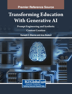 Transforming Education With Generative AI: Prompt Engineering and Synthetic Content Creation