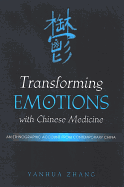 Transforming Emotions with Chinese Medicine: An Ethnographic Account from Contemporary China