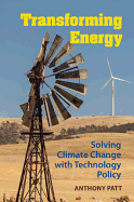Transforming Energy: Solving Climate Change with Technology Policy