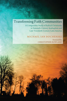 Transforming Faith Communities - Bochenski, Michael Ian, and Rowland, Christopher (Foreword by)