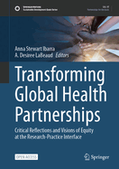 Transforming Global Health Partnerships: Critical Reflections and Visions of Equity at the Research-Practice Interface