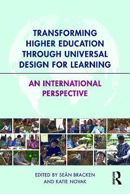 Transforming Higher Education Through Universal Design for Learning: An International Perspective - Bracken, Sen (Editor), and Novak, Katie (Editor)