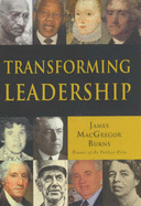 Transforming Leadership - Burns, James Macgregor