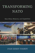 Transforming NATO: New Allies, Missions, and Capabilities