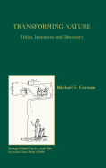 Transforming Nature: Ethics, Invention and Discovery
