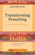 Transforming Preaching: The Sermon as a Channel for God's Word
