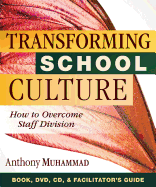 Transforming School Culture: How to Overcome Staff Division (an Educational Leadership Video and Book for Creating a Positive School Culture)