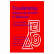 Transforming Schools and Schools of Education: Techniques for Collaboration and School Change - Jacobson, Stephen Louis (Editor), and Emihovich, Catherine (Editor), and Helfrich, Jack (Editor)