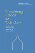 Transforming Schools with Technology: How Smart Use of Digital Tools Helps Achieve Six Key Education Goals