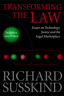 Transforming the Law: Essays on Technology, Justice, and the Legal Marketplace