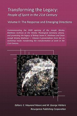 Transforming the Legacy: Volume II - Walters, M George (Editor), and Moore, E Maynard (Editor)