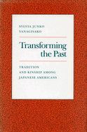 Transforming the Past: Tradition and Kinship Among Japanese Americans