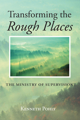 Transforming the Rough Places - Pohly, Kenneth