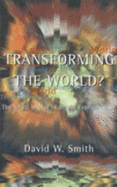 Transforming the World?: The Social Impact of British Evangelicalism