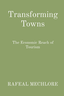 Transforming Towns: The Economic Reach of Tourism