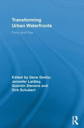 Transforming Urban Waterfronts: Fixity and Flow