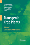 Transgenic Crop Plants: Volume 2: Utilization and Biosafety