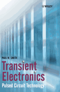 Transient Electronics: Pulsed Circuit Technology