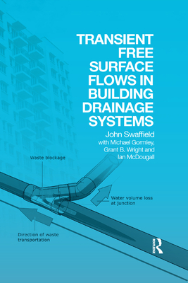 Transient Free Surface Flows in Building Drainage Systems - Swaffield, John