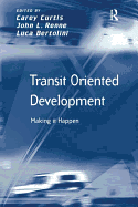 Transit Oriented Development: Making It Happen