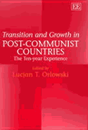 Transition and Growth in Post-Communist Countries: The Ten Year Experience