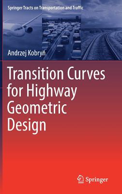 Transition Curves for Highway Geometric Design - Kobryn, Andrzej