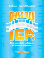 Transition IEPs: A Curriculum Guide for Teachers and Transition Practitioners