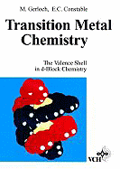 Transition Metal Chemistry: The Valence Shell in D-Block Chemistry