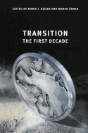 Transition: The First Decade