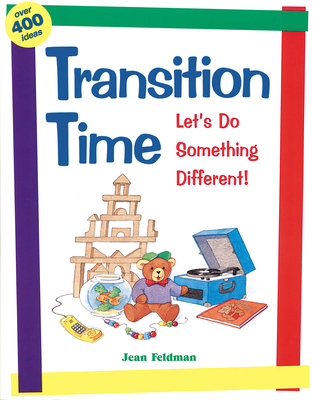 Transition Time: Let's Do Something Different - Feldman, Jean, Dr., PhD
