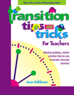 Transition Tips and Tricks for Teachers: Prepare Young Children for Changes in the Day and Focus Their Attention with These Smooth, Fun, and Meaningful Transitions!